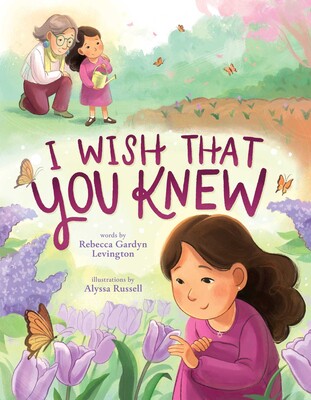 I Wish That You Knew (A Bereavement Picture Book for Kids) I Wish That You Knew (A Bereavement Picture Book for Kids)