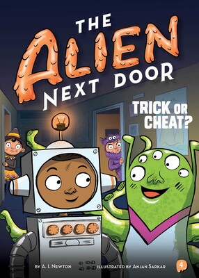 The Alien Next Door 4: Trick or Cheat? The Alien Next Door 4: Trick or Cheat?