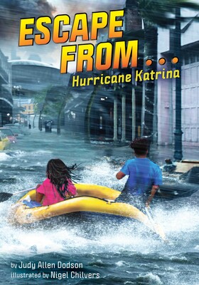 Escape from . . . Hurricane Katrina Escape from . . . Hurricane Katrina