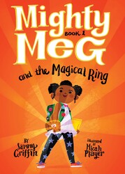 Mighty Meg 1: Mighty Meg and the Magical Ring Mighty Meg 1: Mighty Meg and the Magical Ring