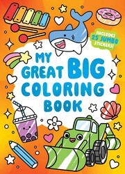 My Great Big Coloring Book (A Jumbo-Sized Coloring and Sticker Book for All Ages) My Great Big Coloring Book (A Jumbo-Sized Coloring and Sticker Book for All Ages)
