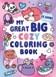 My Great Big Cozy Coloring Book (A Jumbo-Sized Coloring and Sticker Book for All Ages) My Great Big Cozy Coloring Book (A Jumbo-Sized Coloring and Sticker Book for All Ages)