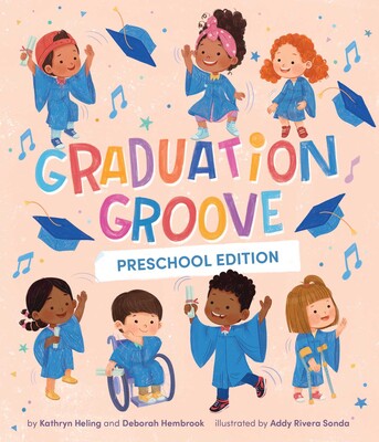 Graduation Groove: Preschool Edition (A Pre-K Graduation and Step-up Board Book Celebration) Graduation Groove: Preschool Edition (A Pre-K Graduation and Step-up Board Book Celebration)