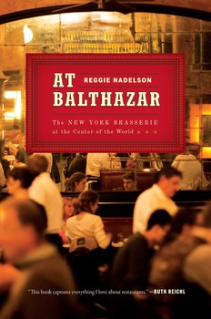 At Balthazar Book By Reggie Nadelson Official Publisher Page Simon Schuster At Balthazar Book By Reggie Nadelson Official Publisher Page Simon Schuster