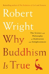 Why Buddhism is True Why Buddhism is True