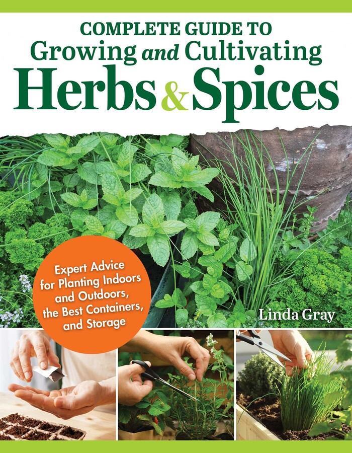 Complete Guide to Growing and Cultivating Herbs and Spices Book by
