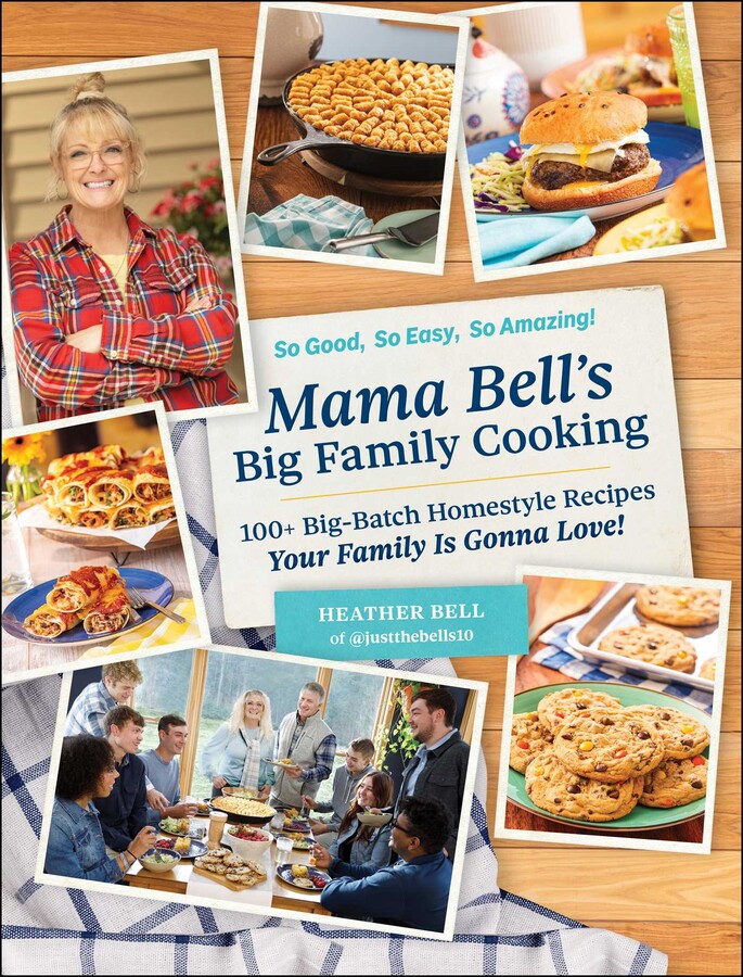 Mama Bell's Big Family Cooking Book by Heather Bell Official