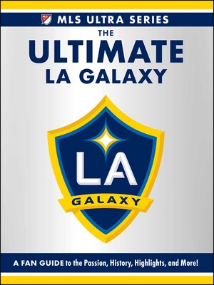 The Ultimate LA Galaxy