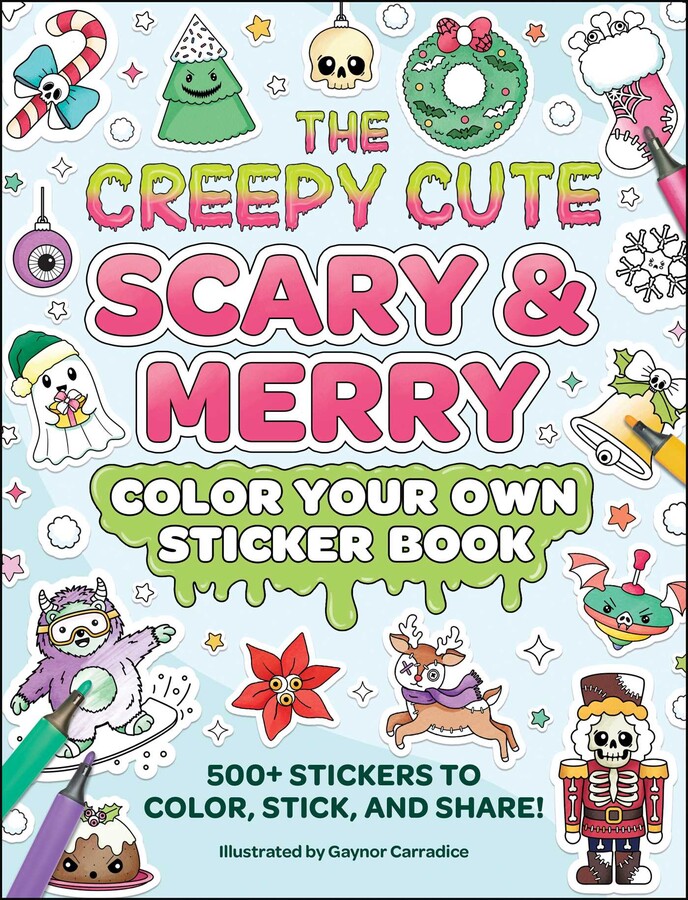 Creepy Cute Scary & Merry Color Your Own Sticker Book