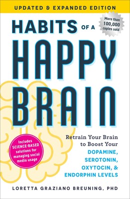 Habits of a Happy Brain, Updated & Expanded Edition Habits of a Happy Brain, Updated & Expanded Edition