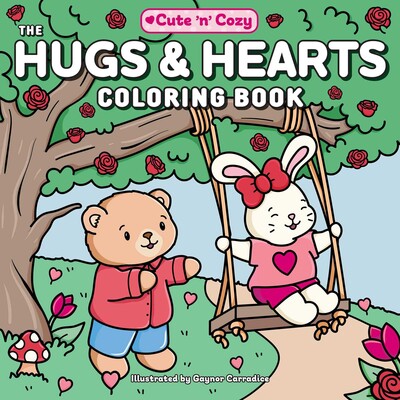 The Hugs & Hearts Coloring Book The Hugs & Hearts Coloring Book