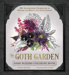 The Goth Garden: Dark Blooms Coloring Book The Goth Garden: Dark Blooms Coloring Book