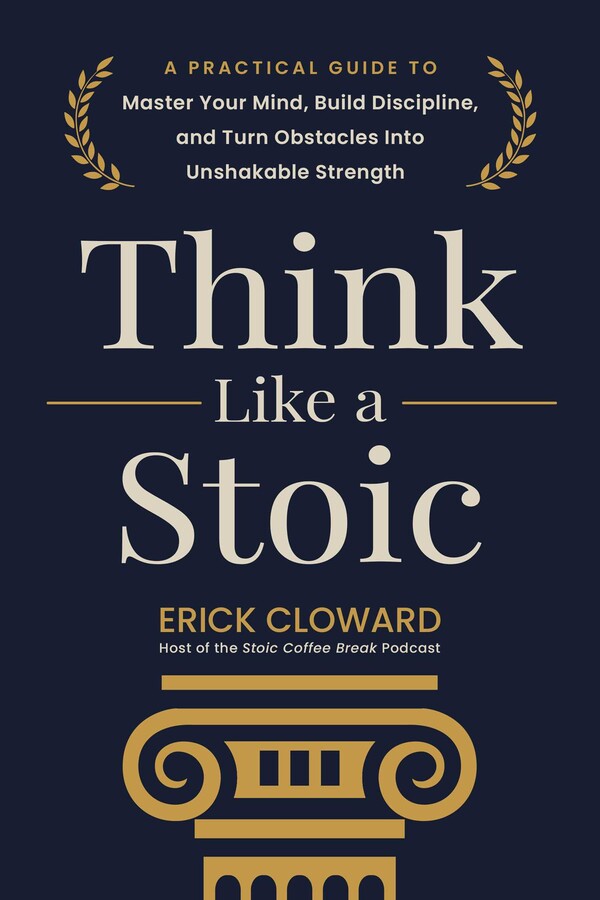Think Like a Stoic
