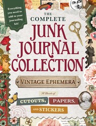 The Complete Junk Journal Collection: Vintage Ephemera
