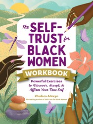 The Self-Trust for Black Women Workbook The Self-Trust for Black Women Workbook