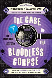 The Case of the Bloodless Corpse: Book 2 The Case of the Bloodless Corpse: Book 2