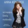 Scrappy Little Nobody Scrappy Little Nobody