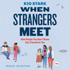 When Strangers Meet When Strangers Meet