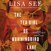 The Tea Girl of Hummingbird Lane The Tea Girl of Hummingbird Lane