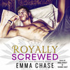 Royally Screwed Royally Screwed