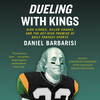 Dueling with Kings Dueling with Kings