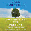 No Time Like the Present No Time Like the Present