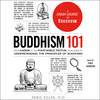 Buddhism 101 Buddhism 101