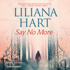 Say No More | Book by Liliana Hart | Official Publisher Page | Simon ...
