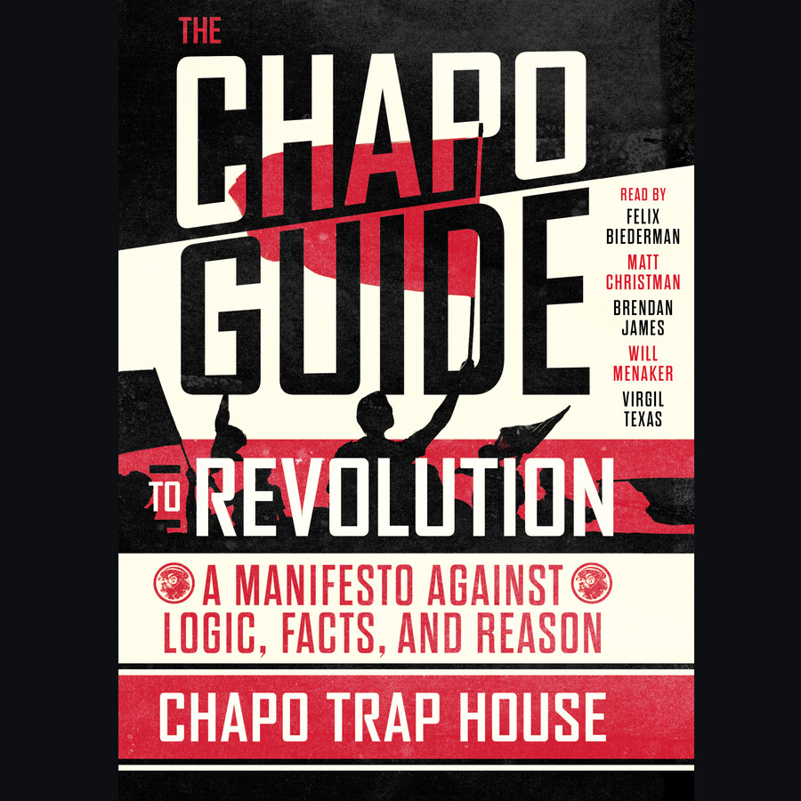 Chapo Guide to Revolution