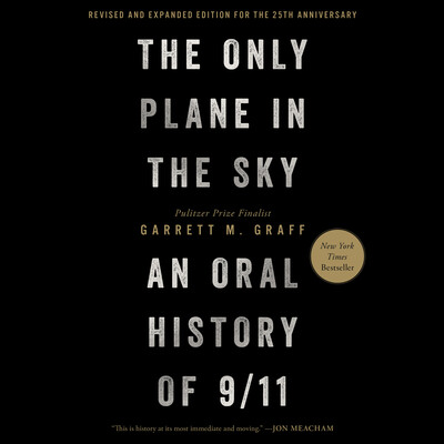 The Only Plane in the Sky (Revised and Expanded Edition for the 25th Anniversary)