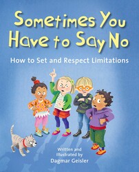 Sometimes You Have to Say No Sometimes You Have to Say No