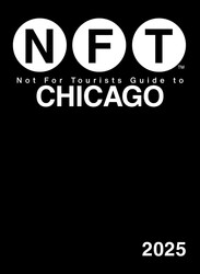 Not For Tourists Guide to Chicago 2025 Not For Tourists Guide to Chicago 2025
