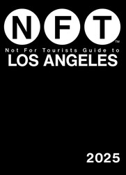 Not For Tourists Guide to Los Angeles 2025 Not For Tourists Guide to Los Angeles 2025