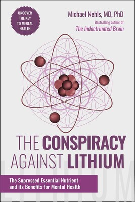 The Conspiracy Against Lithium The Conspiracy Against Lithium