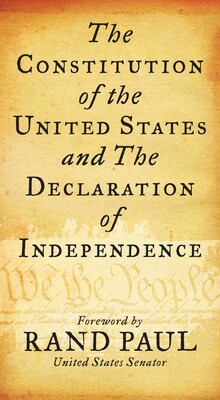 Constitution of the United States and The Declaration of Independence Constitution of the United States and The Declaration of Independence