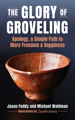 Glory of Groveling Glory of Groveling