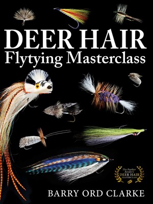 Deer Hair Flytying Masterclass Deer Hair Flytying Masterclass