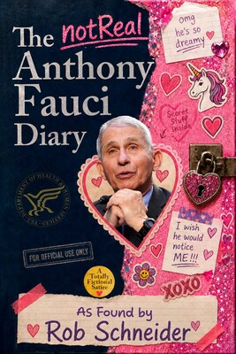 (Not Real) Anthony Fauci Diary (Not Real) Anthony Fauci Diary