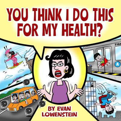 You Think I Do This for My Health?