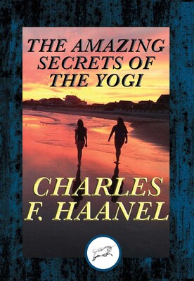 The Amazing Secrets of the Yogi The Amazing Secrets of the Yogi