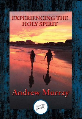 Experiencing the Holy Spirit Experiencing the Holy Spirit