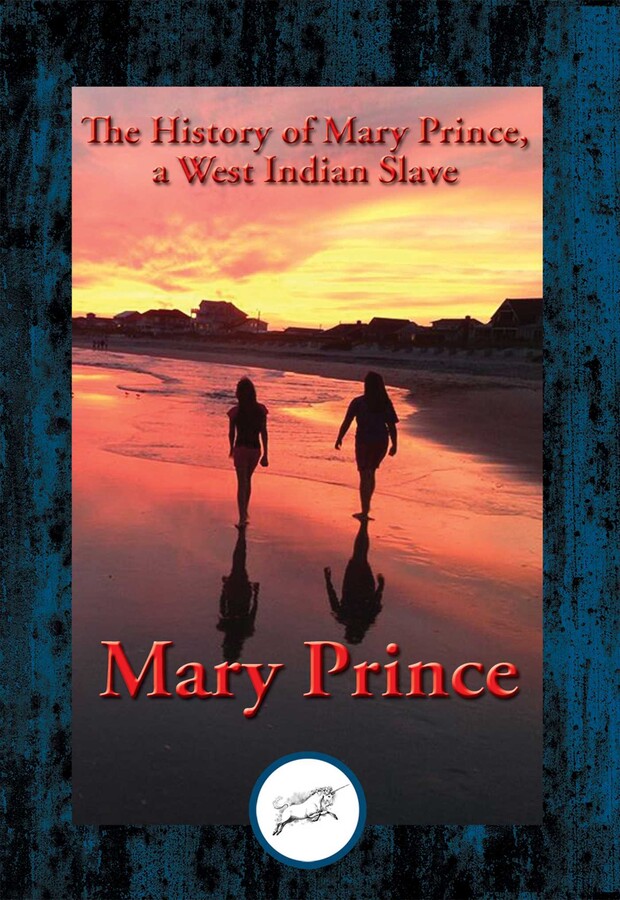 History of Mary Prince, a West Indian Slave