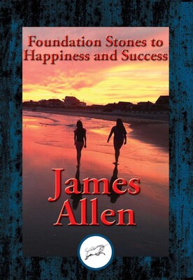 Foundation Stones to Happiness and Success Foundation Stones to Happiness and Success
