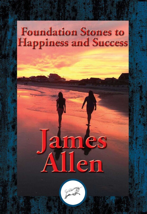 Foundation Stones to Happiness and Success