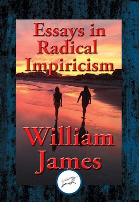 Essays in Radical Empiricism Essays in Radical Empiricism