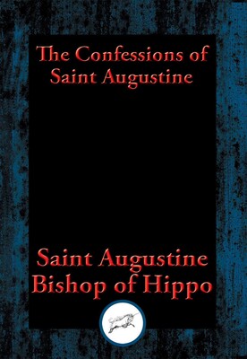 Confessions of Saint Augustine Confessions of Saint Augustine