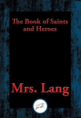Book of Saints and Heroes Book of Saints and Heroes