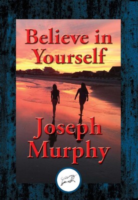 Believe in Yourself Believe in Yourself