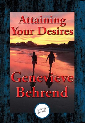 Attaining Your Desires Attaining Your Desires
