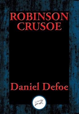 Life and Most Surprising Adventures of Robinson Crusoe Life and Most Surprising Adventures of Robinson Crusoe